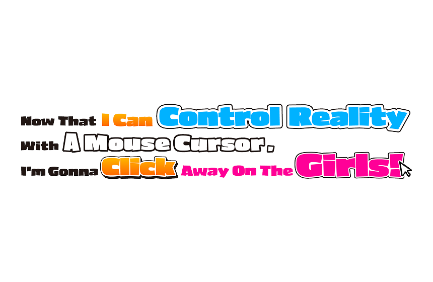 Mouse Cursor, I'm Gonna Click Away On The Girls! #separator_sa Official Anime